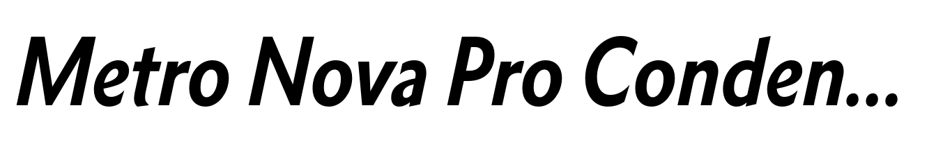 Metro Nova Pro Condensed Bold Italic